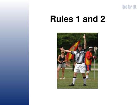 Rules 1 and 2.