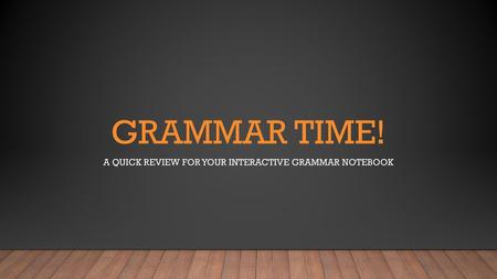 A quick review for your interactive grammar notebook