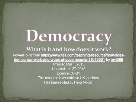 Democracy What is it and how does it work. PowerPoint from https://www