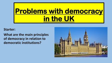 Problems with democracy in the UK
