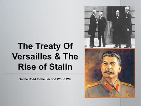 The Treaty Of Versailles & The Rise of Stalin
