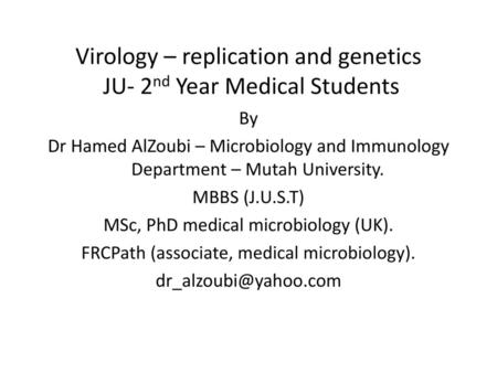 Virology – replication and genetics JU- 2nd Year Medical Students