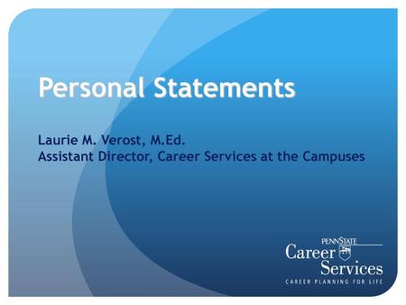 Personal Statements Laurie M. Verost, M. Ed