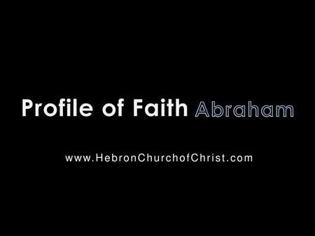 Profile of Faith Abraham www.HebronChurchofChrist.com.
