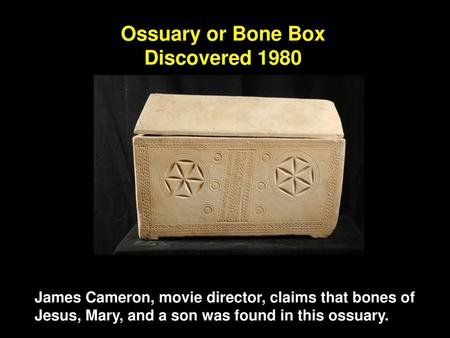 Ossuary or Bone Box Discovered 1980
