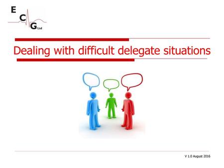 Dealing with difficult delegate situations