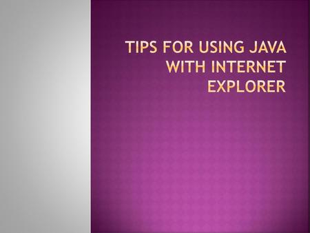 Tips for using Java with Internet Explorer