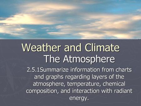 Weather and Climate The Atmosphere