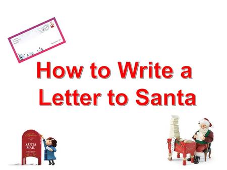 How to Write a Letter to Santa.