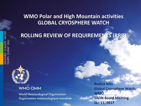 WMO Polar and High Mountain activities GLOBAL CRYOSPHERE WATCH