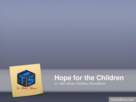 Hope for the Children In Their Shoes Children Foundation