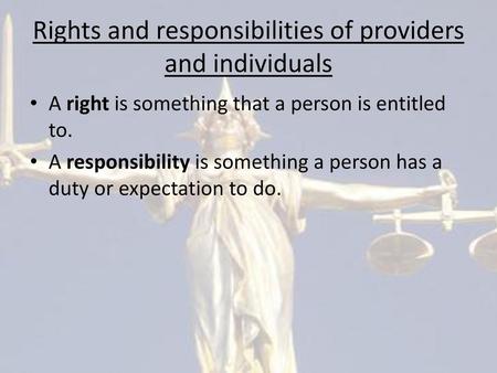 Rights and responsibilities of providers and individuals