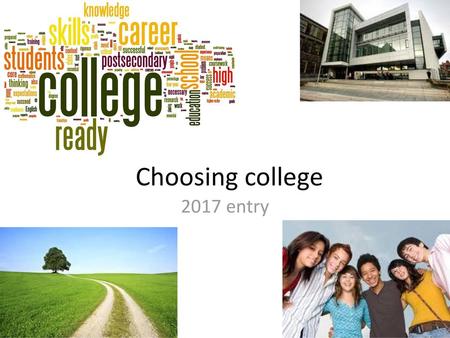 Choosing college 2017 entry.