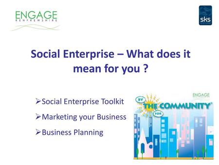Social Enterprise – What does it mean for you ?