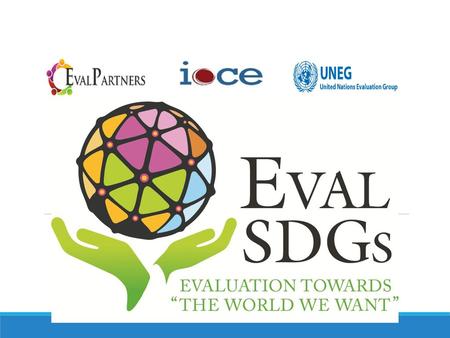 Aims: EVALSDGs seeks to: promote evaluation activities around the SDGs