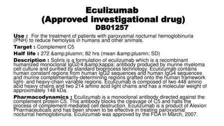 Eculizumab (Approved investigational drug) DB01257