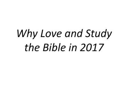 Why Love and Study the Bible in 2017
