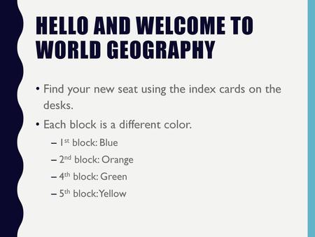 Hello and Welcome to World Geography