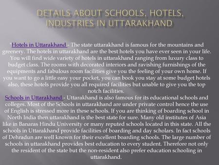 Details about Schools, Hotels, Industries in Uttarakhand