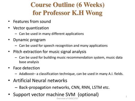 Course Outline (6 Weeks) for Professor K.H Wong