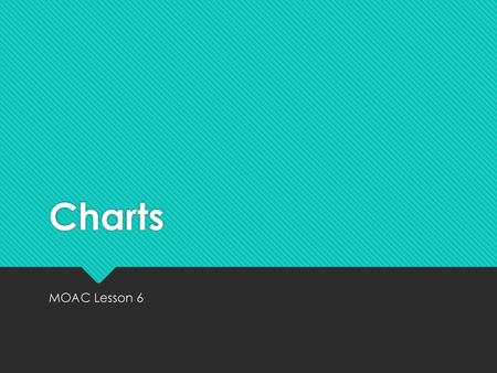 Charts MOAC Lesson 6.