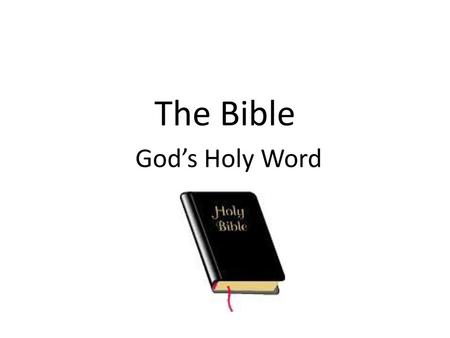 The Bible God’s Holy Word.