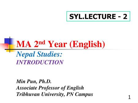 MA 2nd Year (English) Nepal Studies: INTRODUCTION