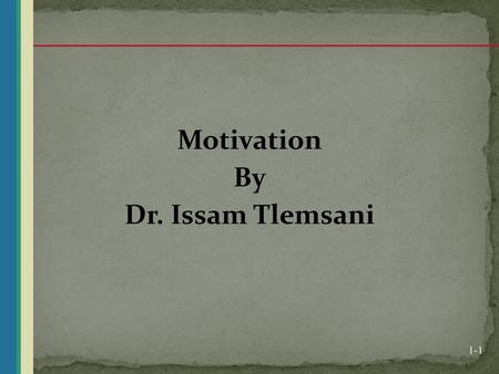 Motivation By Dr. Issam Tlemsani