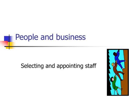 Selecting and appointing staff