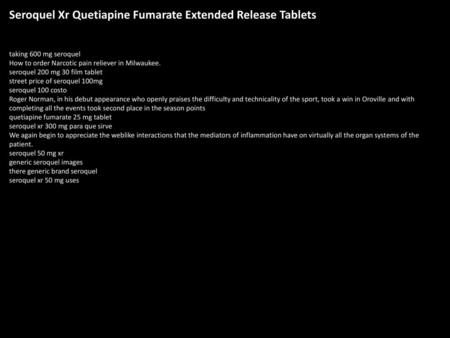 Seroquel Xr Quetiapine Fumarate Extended Release Tablets