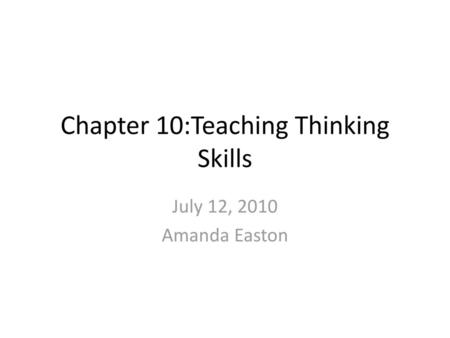 Chapter 10:Teaching Thinking Skills