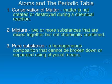 Atoms and The Periodic Table