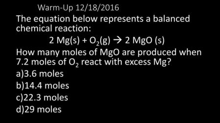 The equation below represents a balanced chemical reaction: