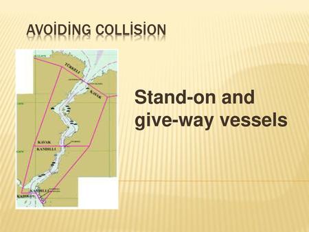 Stand-on and give-way vessels