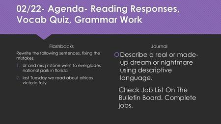 02/22- Agenda- Reading Responses, Vocab Quiz, Grammar Work