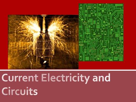 Current Electricity and Circuits