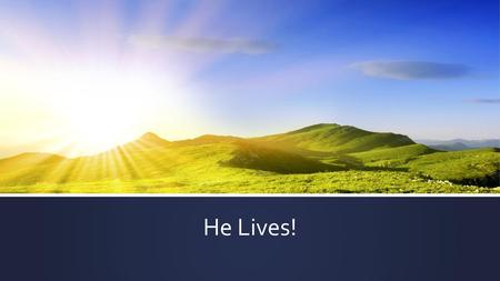 He Lives!.