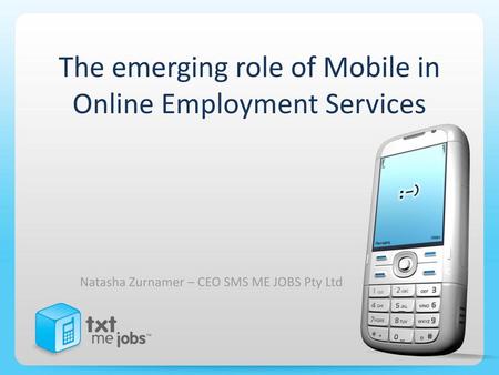 The emerging role of Mobile in Online Employment Services