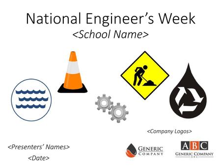 National Engineer’s Week <School Name>