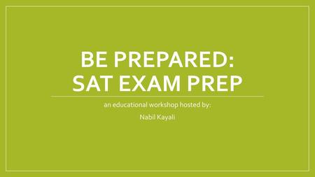 BE PREPARED: SAT exam prep