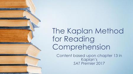 The Kaplan Method for Reading Comprehension