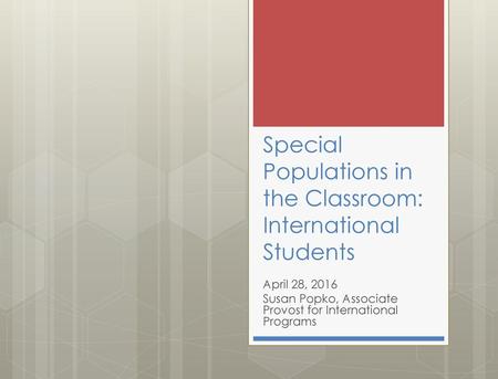 Special Populations in the Classroom: International Students