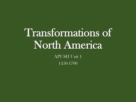 Transformations of North America