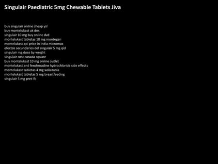 Singulair Paediatric 5mg Chewable Tablets Jiva