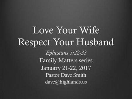 Love Your Wife Respect Your Husband