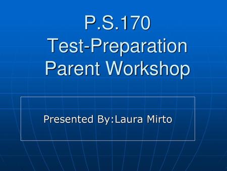 P.S.170 Test-Preparation Parent Workshop