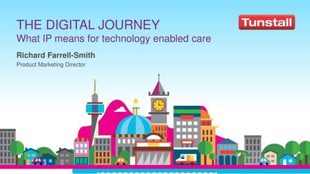 THE DIGITAL JOURNEY What IP means for technology enabled care