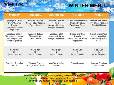 WINTER MENU Week Two Monday Tuesday Wednesday Thursday Friday