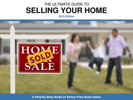 SELLING YOUR HOME 2015 Edition