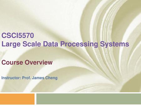 CSCI5570 Large Scale Data Processing Systems